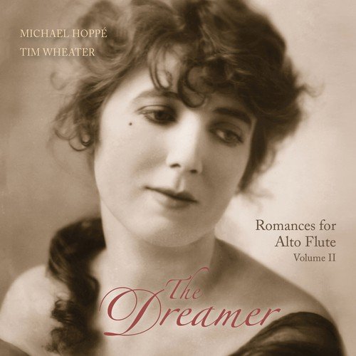 The Dreamer: Romances For Alto Flute Volume II