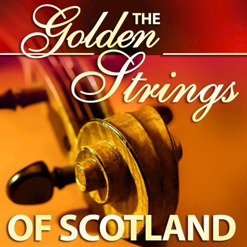 The Golden Strings of Scotland