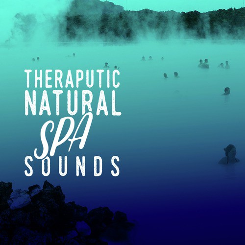 Therapeutic Natural Spa Sounds