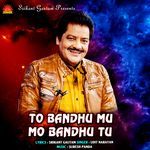 To Bandhu Mu Mo Bandhu tu