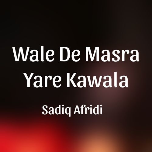 Wale De Masra Yare Kawala