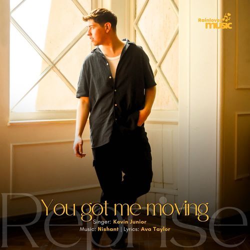 You got me moving Reprise