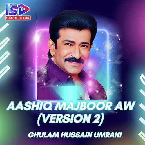 Aashiq Majboor Aw (Version 2)