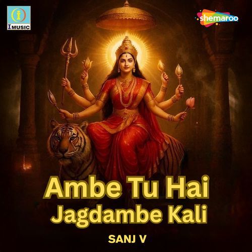 Ambe Tu Hai Jagdambe Kali
