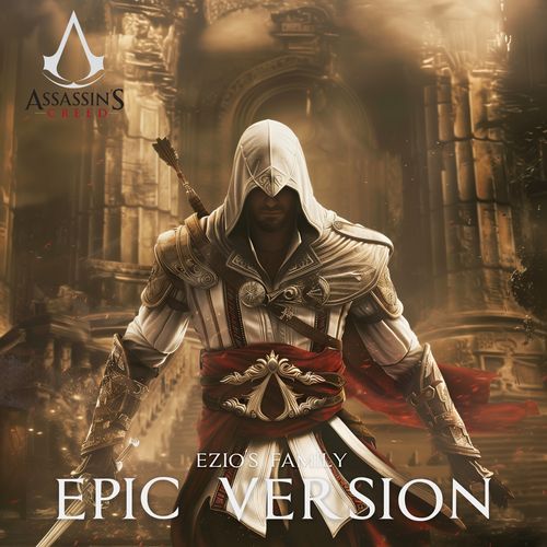 Ezio's Family (EPIC VERSION)