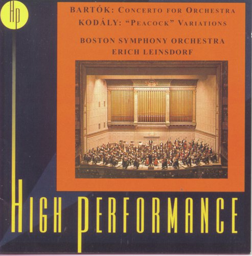 Bartók: Concerto for Orchestra, Sz. 116 - Kodály: Peacock Variations