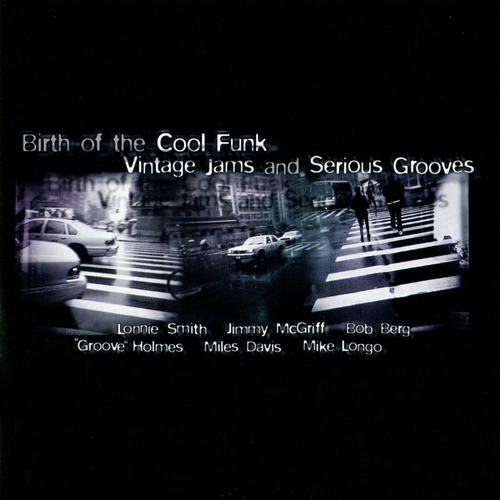 Birth of the Cool Funk - Vintage Jams and Serious Grooves, Vol. 1