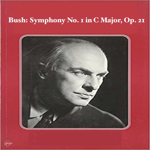 Bush: Symphony No. 1 in C Major, Op. 21_poster_image