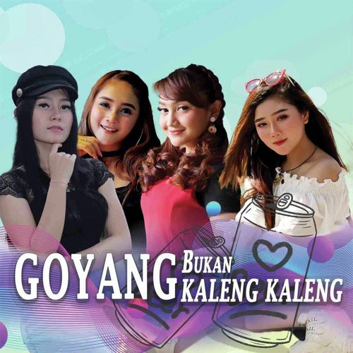 Collation Album Goyang Bukan Kaleng Kaleng