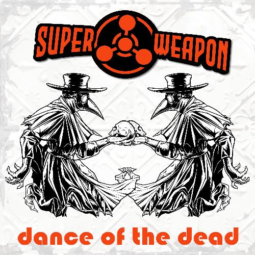 Dance Of The Dead Lyrics - Superweapon - Only on JioSaavn