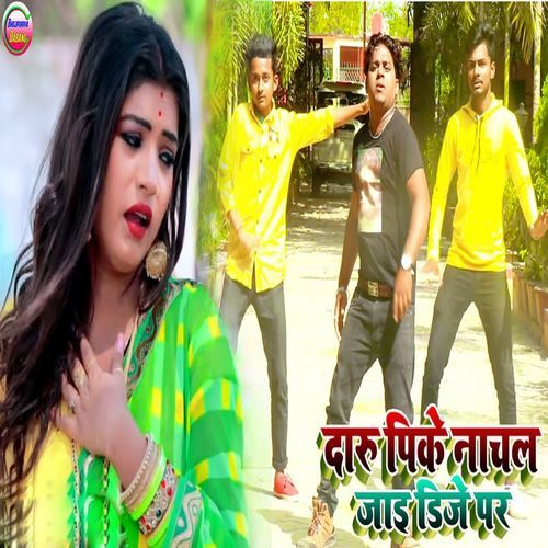 Daru Pike Nachal Jai Dj Par