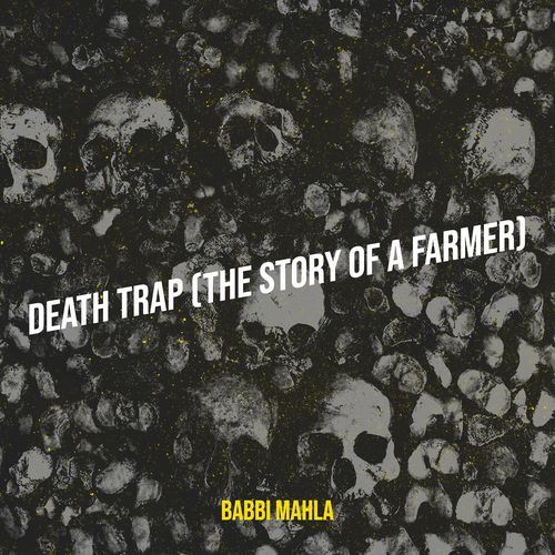 Death Trap (The Story of a Farmer)