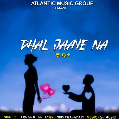 Dhal Jaaye Na Ye Din-okv tunes