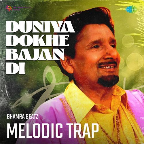 Duniya Dokhe Bajan Di Melodic Trap