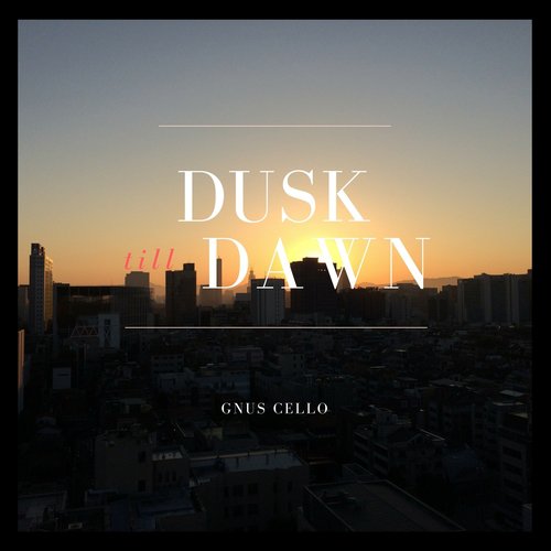 Dusk Till Dawn (For Cello and Piano)