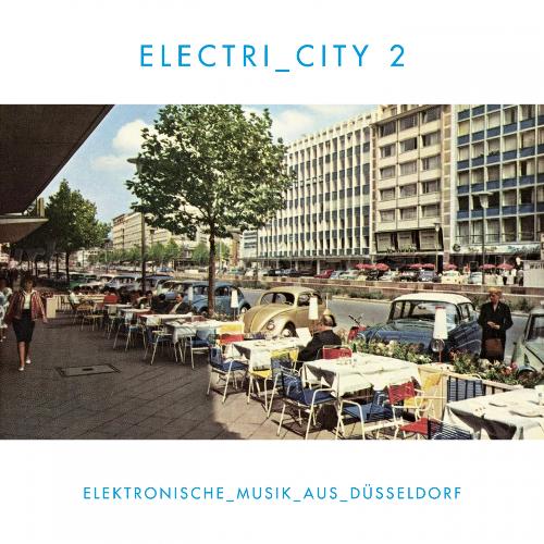 ELECTRI_CITY 2 (Elektronische Musik aus Düsseldorf)