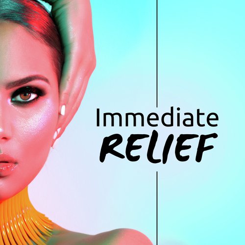 Immediate Relief - 30 Relaxing Songs