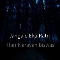 Jangale Ekti Ratri - By Hari Narayan Biswas (Shruti Natak)-PjkZXi4HYAs