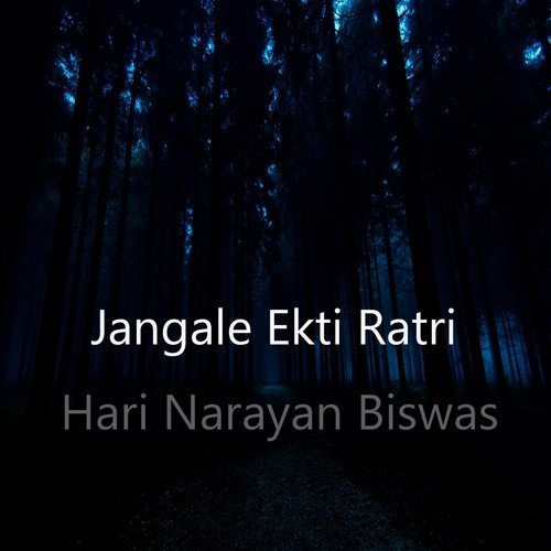 Jangale Ekti Ratri - By Hari Narayan Biswas (Shruti Natak) (Bengali Story)