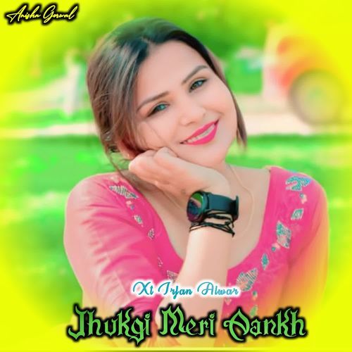 Jhukgi Meri Aankh