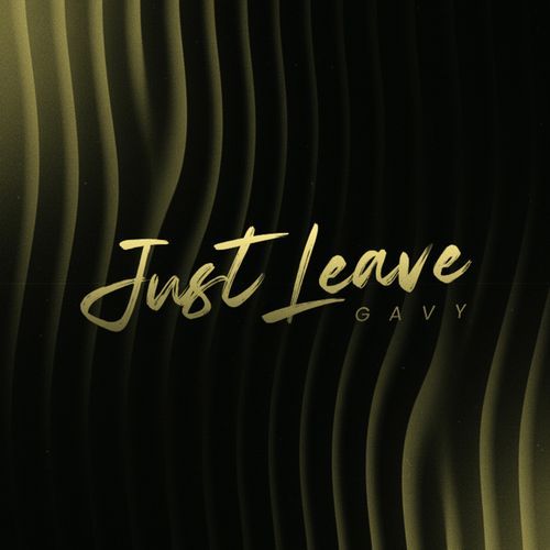 Just Leave