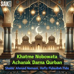 Khatme Nobowata Achanak Darna Qurban-QBwmBT9iXFQ