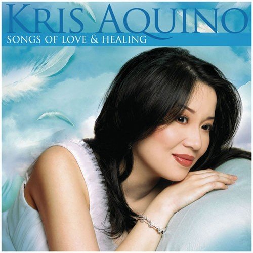 Kris Aquino: Songs of Love and Healing