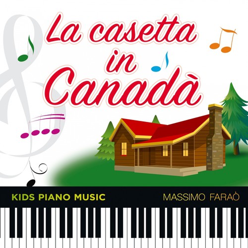 La casetta in Canadà (Kids Piano Music)_poster_image