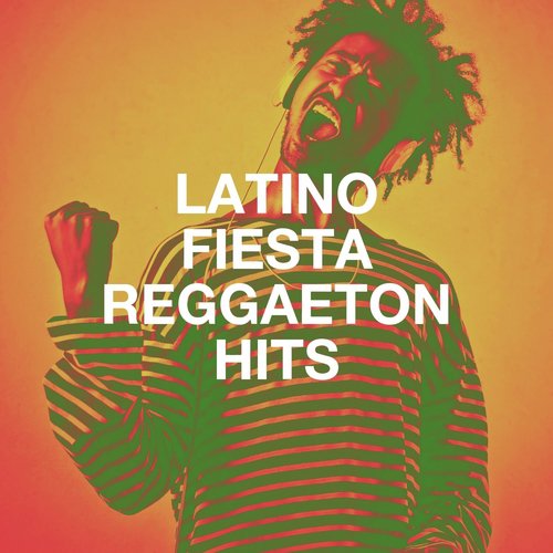 Latino Fiesta Reggaeton Hits_poster_image