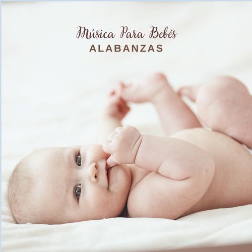 Música Para Bebés: Alabanzas