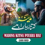 MADINA KITNA PIYARA HAI