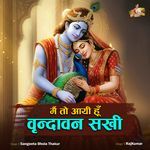 Main To Aayi Hun Vrindavan Sakhi