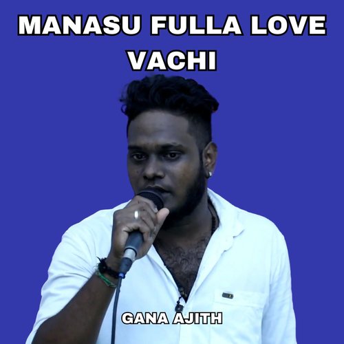 Manasu Fulla Love Vachi