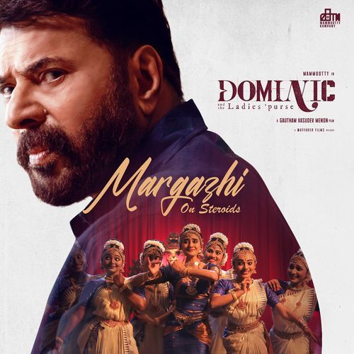 Margazhi - On Steroids (From "Dominic And The Ladies Purse")