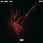 Need You Like a Drug