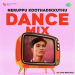 Neruppu Koothadikkuthu - Dance Mix