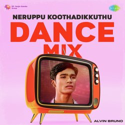 Neruppu Koothadikkuthu - Dance Mix-MTdeWTBBfAo