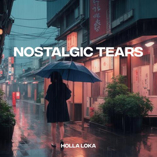 Nostalgic Tears
