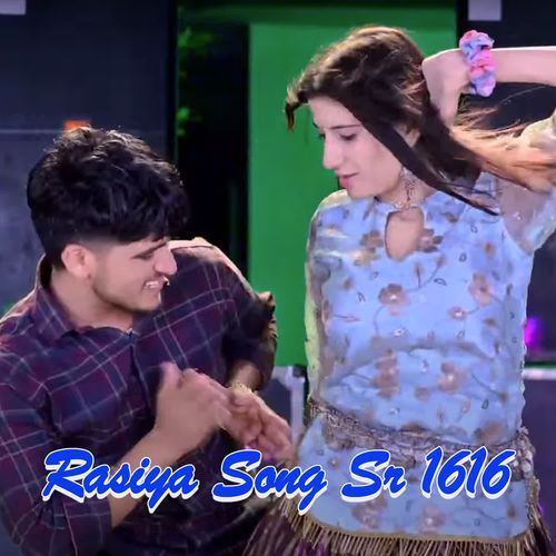 Rasiya Song Sr 1616