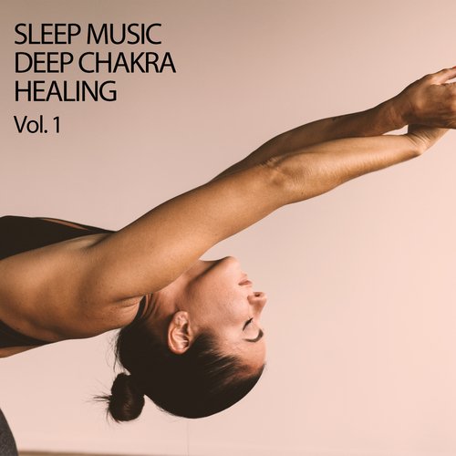 Sleep Music: Deep Chakra Healing Vol. 1_poster_image