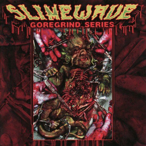 Slimewave - Goregrind Series