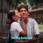 Tere Bina Kuchh Nahi