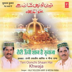 Teri Oonchi Shaan Hai Khwaja