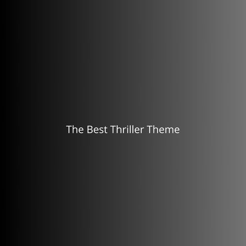 The Best Thriller Theme