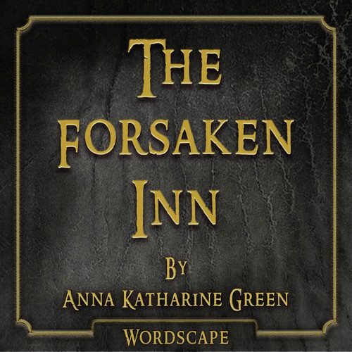 The Forsaken Inn (By Anna Katharine Green)