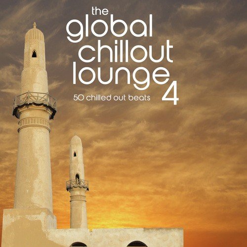 The Global Chillout Lounge 4