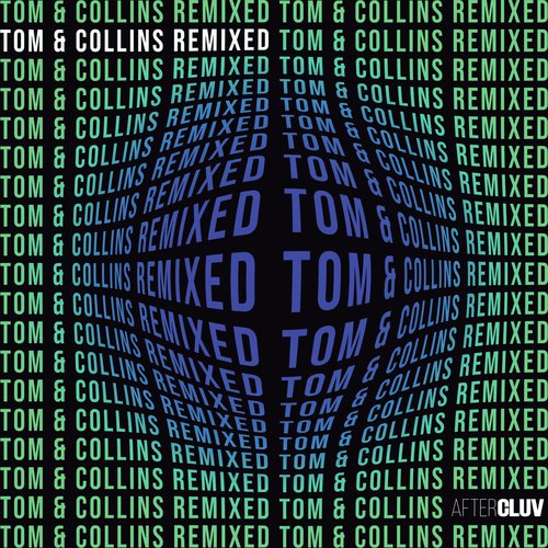 Tom &amp; Collins Remixed