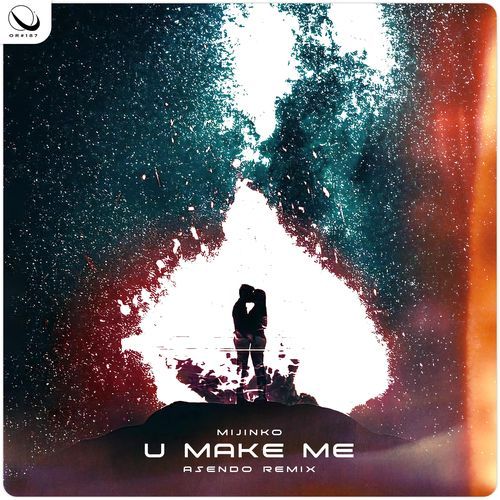 U Make Me (ASENDO Remix)