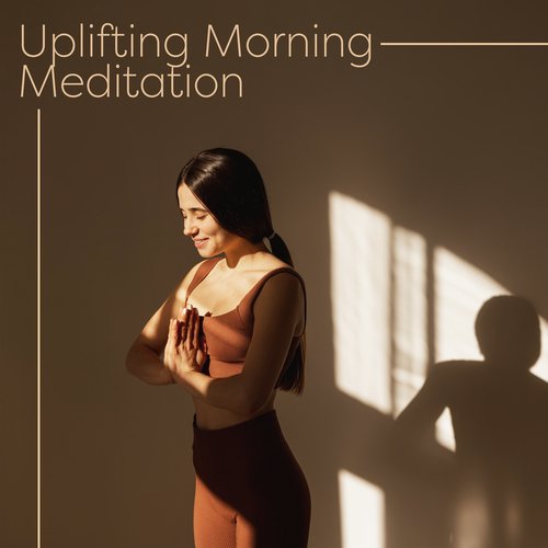 Uplifting Morning Meditation: Positive Affirmations, Deep Concentration, Attraction Meditation, Peaceful Atmosphere, Mindfulness Exercises_poster_image