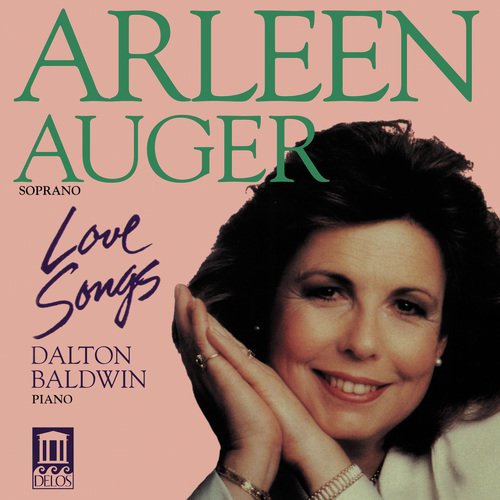Vocal Recital: Auger, Arleen - Copland, A. / Obradors, F. / Ovale, J. / Strauss, R. / Marx, J. / Poulenc, F. / Cimara, P. (Love Songs)